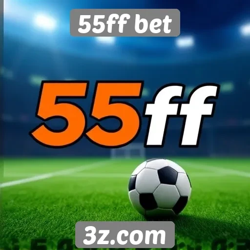 História e crescimento do 55ff bet